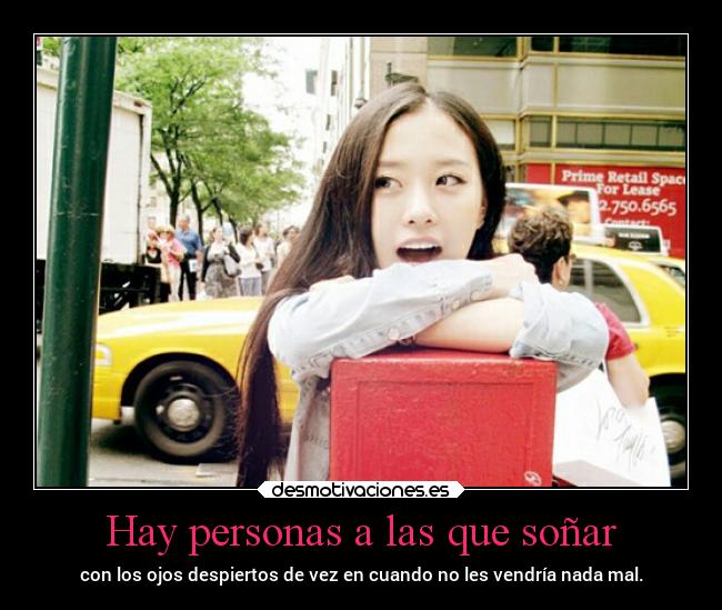 Hay personas a las que soñar -