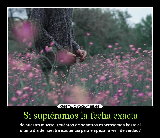 Si supiéramos la fecha exacta -