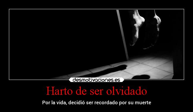 Harto de ser olvidado - 