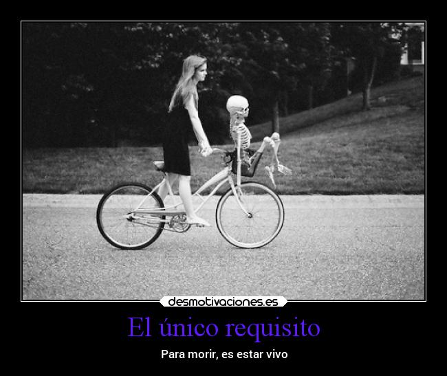 El único requisito -