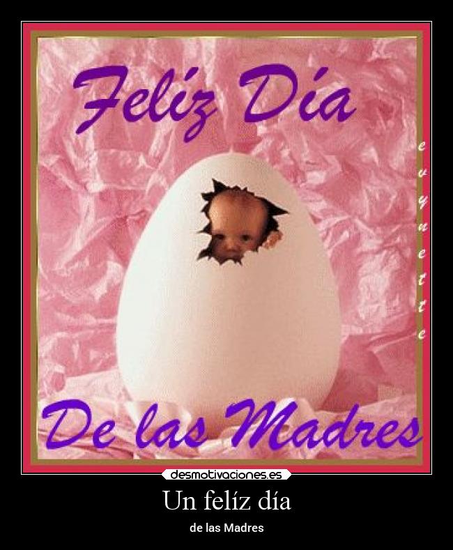 Un felíz día - de las Madres