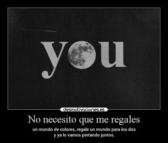 No necesito que me regales - 