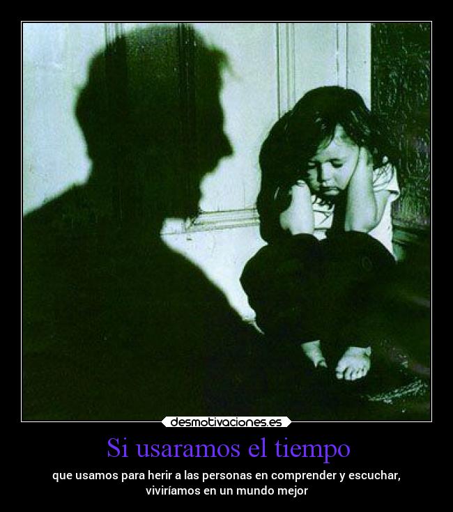 carteles mundo amor tiempo comprender desmotivaciones