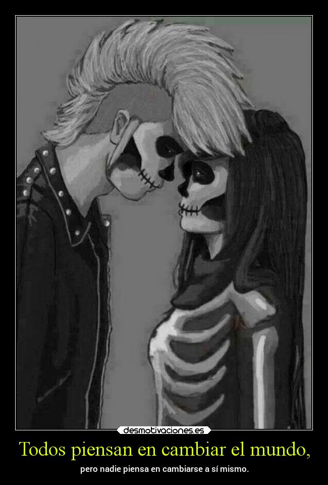 carteles mundo caracter zalgothanatos georgi nomedejarecambiarnunca goticaforeveremo inhellwithyou desmotivaciones