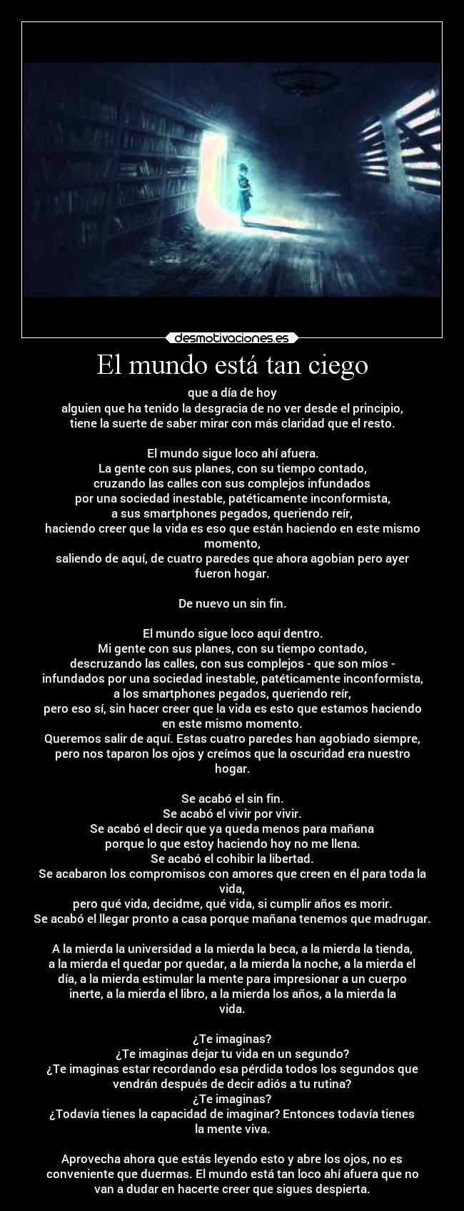 El mundo está tan ciego -