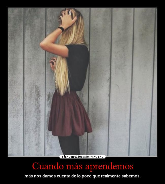Cuando más aprendemos - 