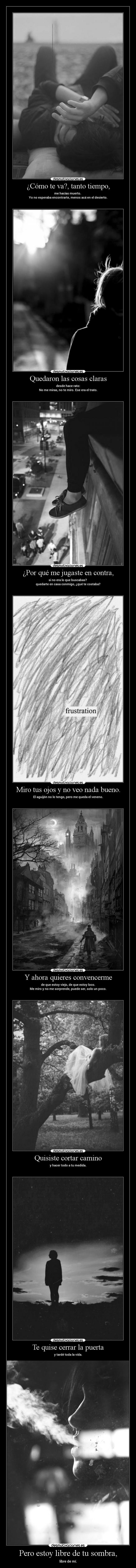 Pero estoy libre de tu sombra, - 