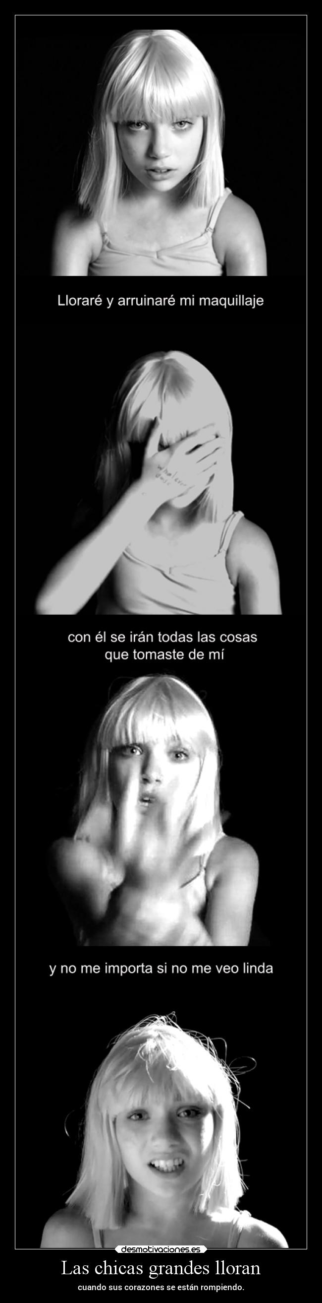 Las chicas grandes lloran - cuando sus corazones se están rompiendo.