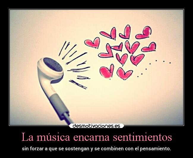 La música encarna sentimientos -