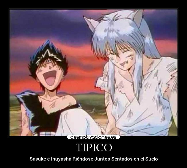 TIPICO - Sasuke e Inuyasha Riéndose Juntos Sentados en el Suelo