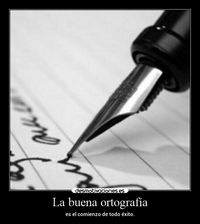 La buena ortografía -