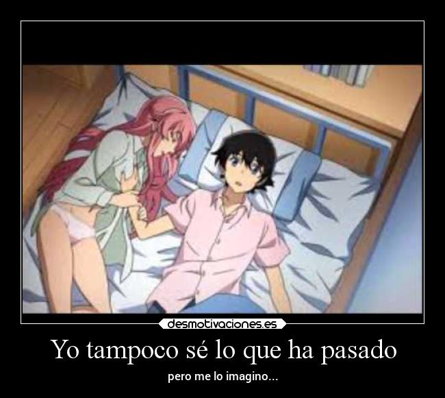 carteles pasado dios chiste besos amistad amor anime boss gasai yuno desmotivaciones