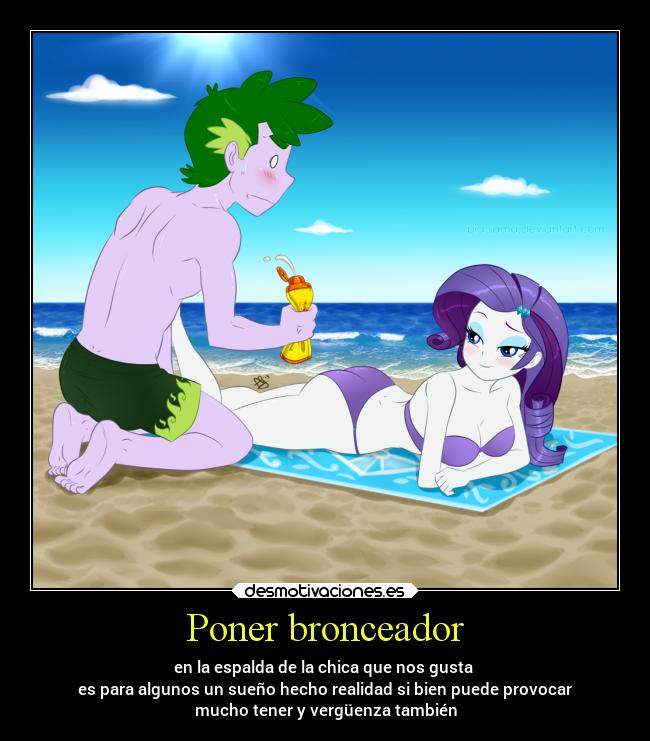 Poner bronceador - en la espalda de la chica que nos gusta
es para algunos un sueño hecho realidad si bien puede provocar
mucho tener y vergüenza también