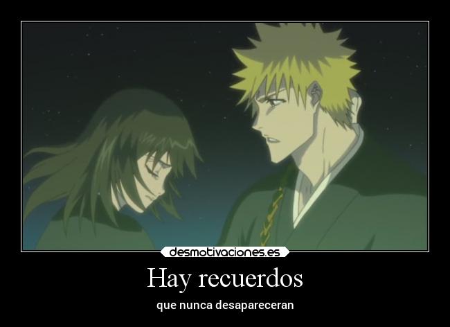 Hay recuerdos - que nunca desapareceran