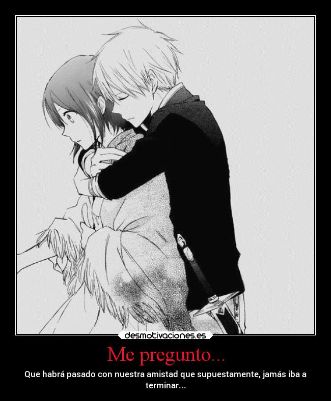 carteles recuerdos desmotivaciones anime amistad desmotivaciones