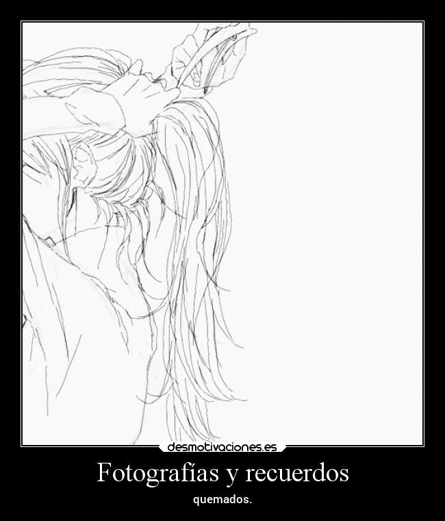 Fotografías y recuerdos - quemados.