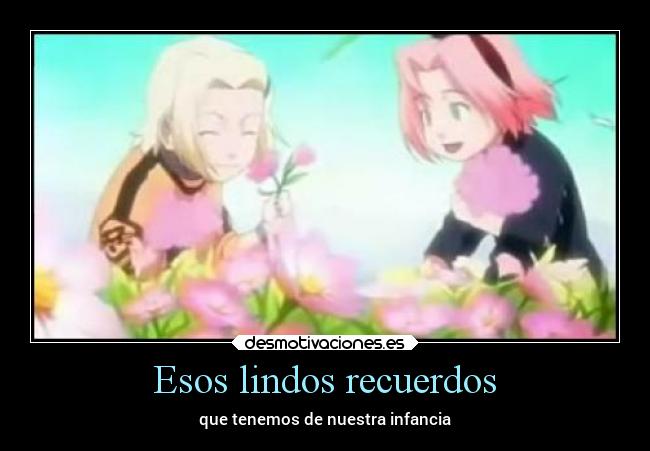 Esos lindos recuerdos - que tenemos de nuestra infancia