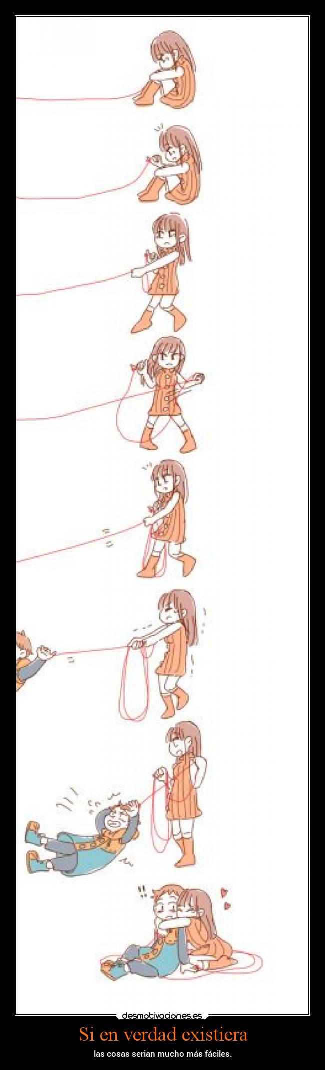 Si en verdad existiera - las cosas serian mucho más fáciles.