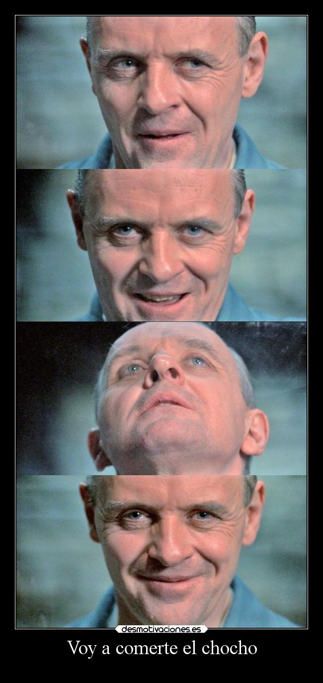 Voy a comerte el chocho -