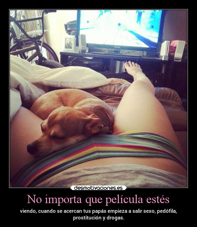 No importa que película estés - 