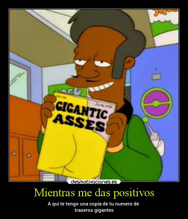 Mientras me das positivos -
