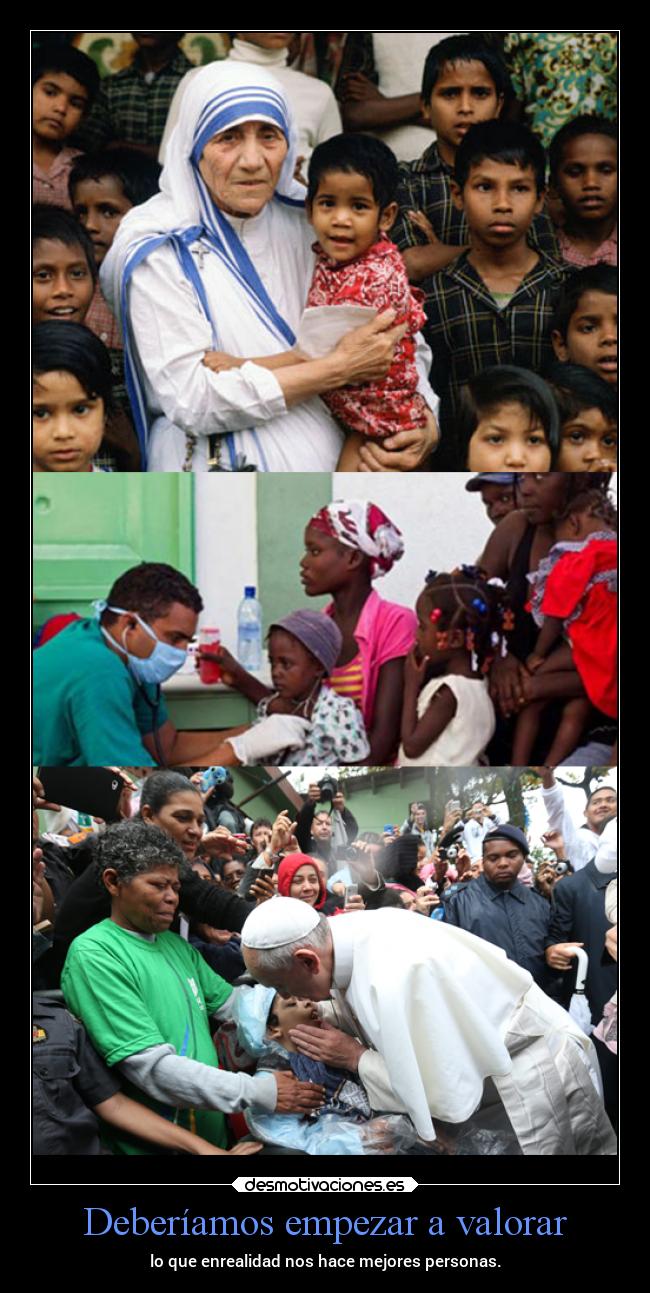 Deberíamos empezar a valorar - lo que enrealidad nos hace mejores personas.