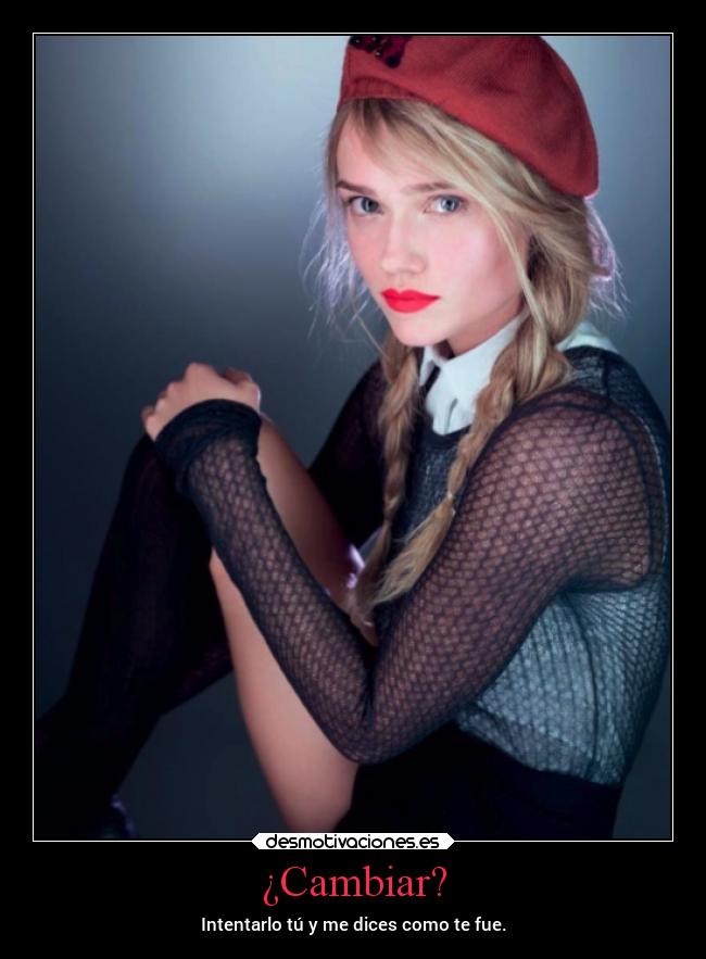 ¿Cambiar? -