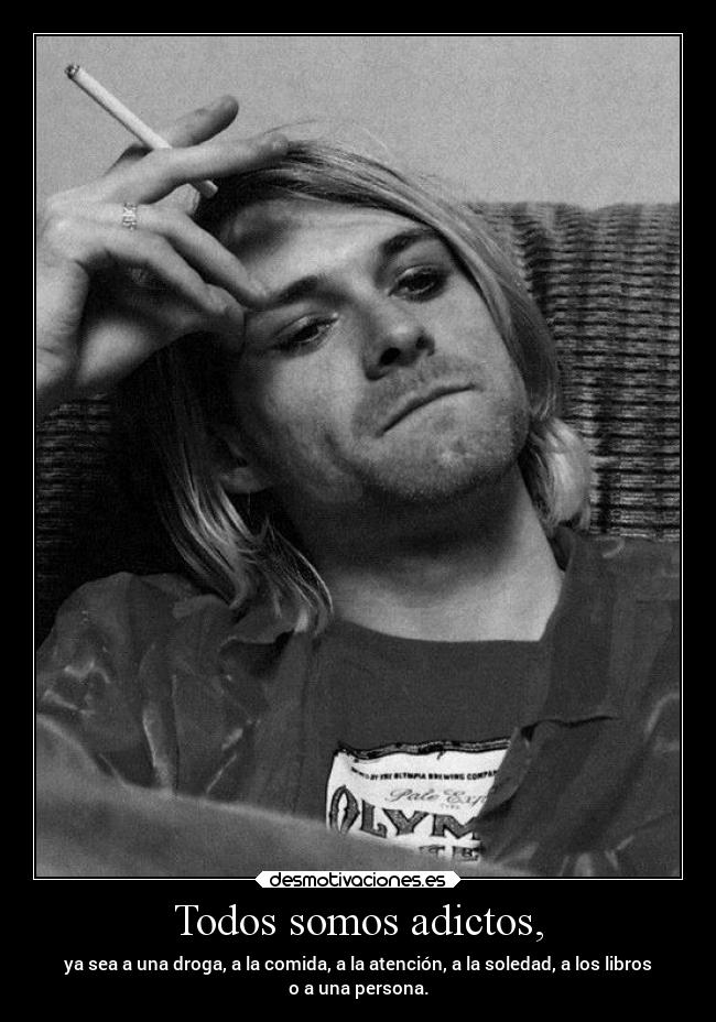 Todos somos adictos, - 