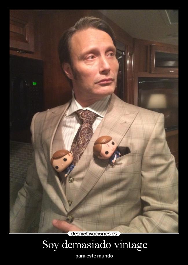 Soy demasiado vintage -