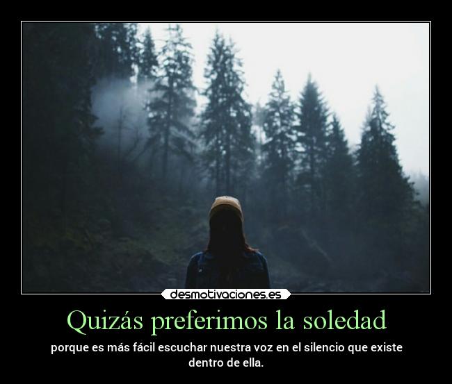 carteles soledad soledad voz hablar desmotivaciones