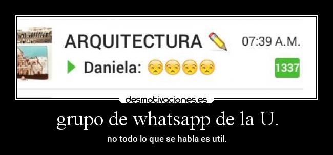 grupo de whatsapp de la U. - no todo lo que se habla es util.