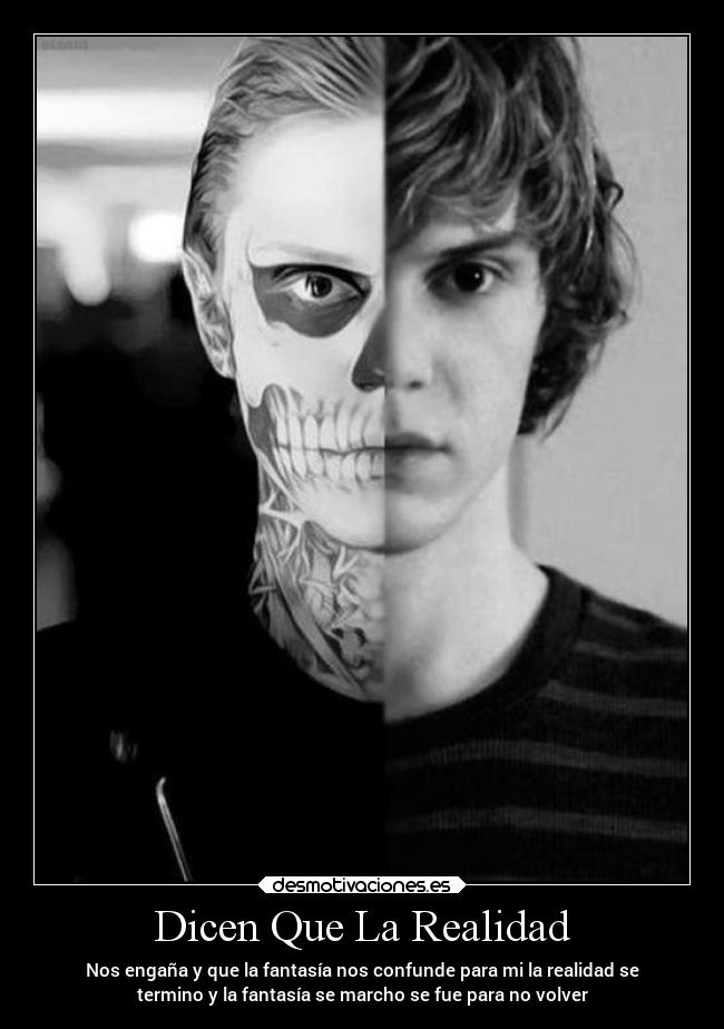 Dicen Que La Realidad - Nos engaña y que la fantasía nos confunde para mi la realidad se
termino y la fantasía se marcho se fue para no volver