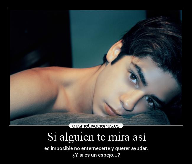 Si alguien te mira así -