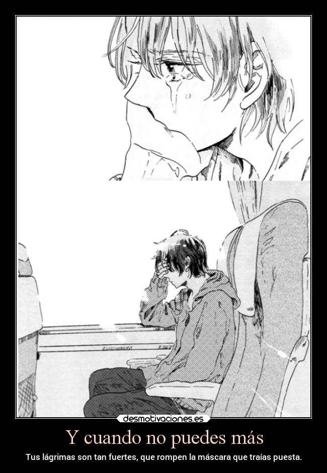 Y cuando no puedes más -