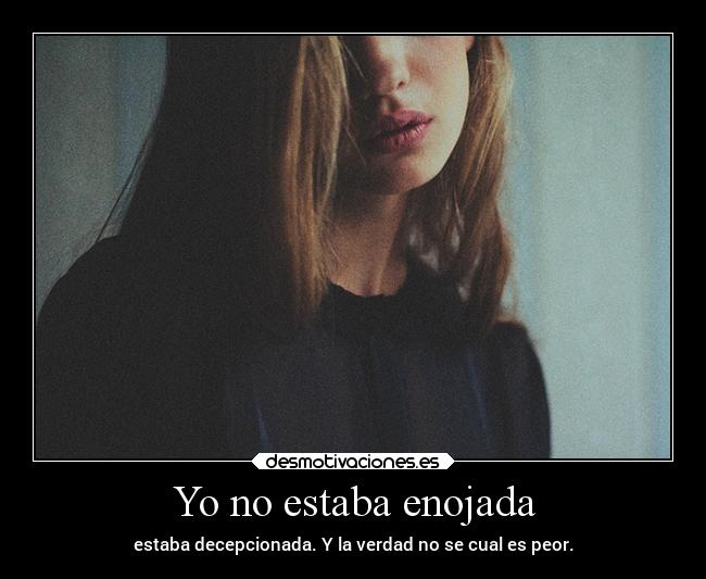 Yo no estaba enojada -