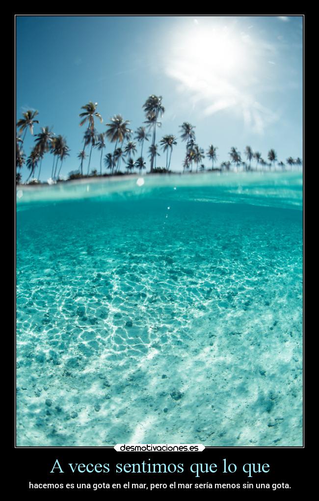 A veces sentimos que lo que - 