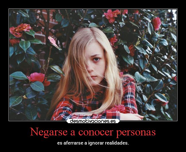 carteles vida conocer personas antesdejuzgarlas desmotivaciones