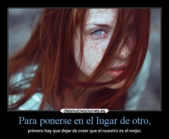 Para ponerse en el lugar de otro, - 