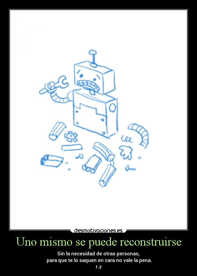 Uno mismo se puede reconstruirse -