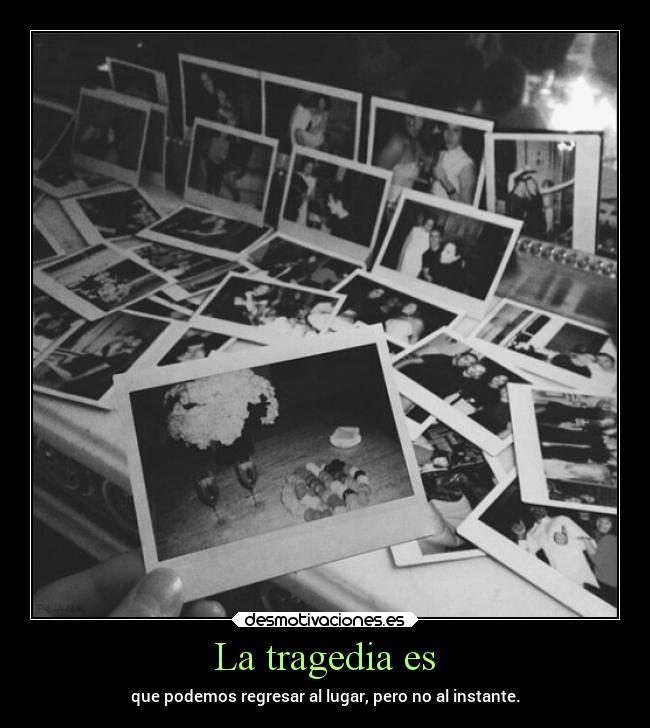 La tragedia es - 