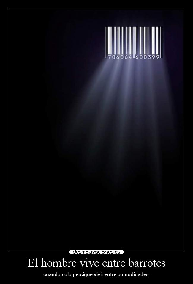 El hombre vive entre barrotes - 