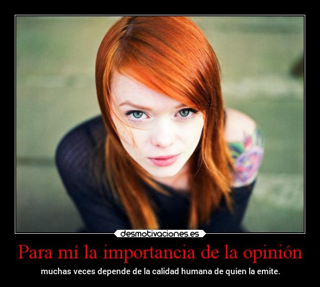 Para mí la importancia de la opinión -