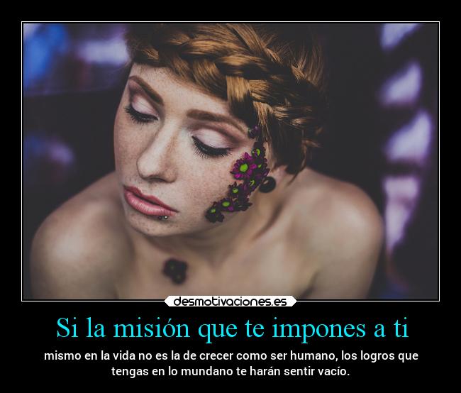 Si la misión que te impones a ti - 