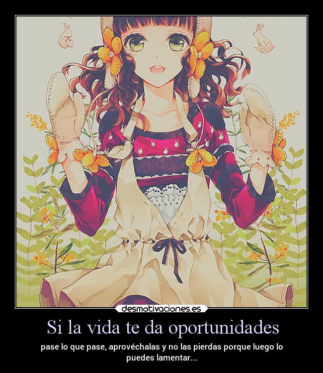 Si la vida te da oportunidades -