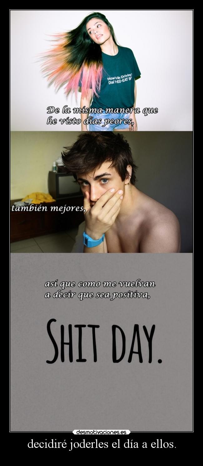 carteles vida enunrincondemimente loquenecesitamosesalgodepanico makemewannadie shitday positivismo desmotivaciones