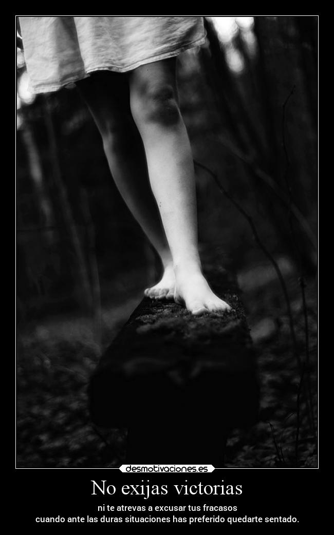No exijas victorias - 