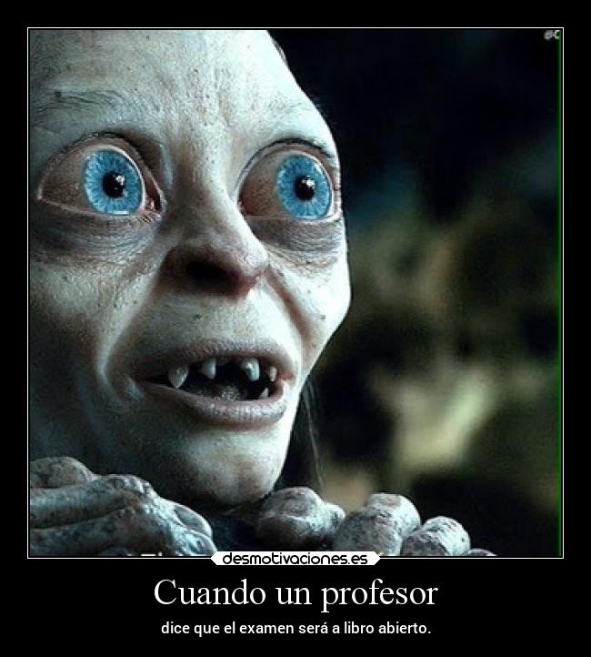 carteles vida examenes lucy libros gollum desmotivaciones