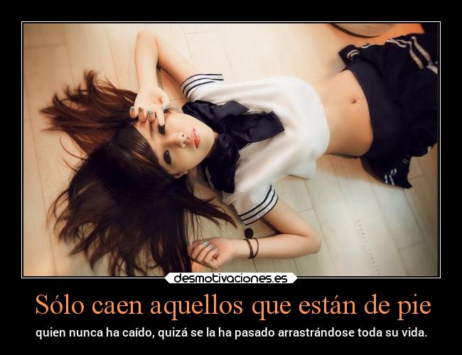 Sólo caen aquellos que están de pie - 