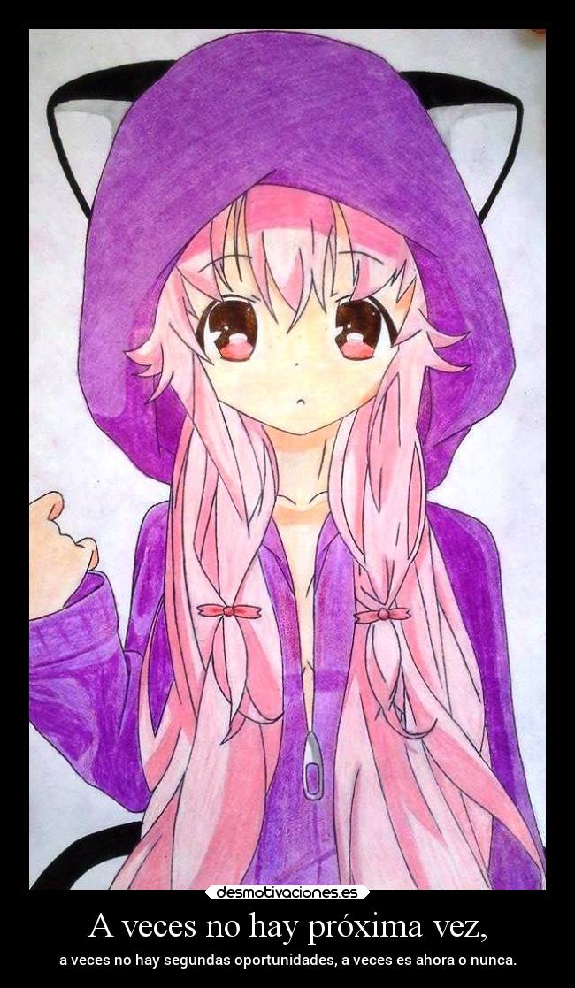 A veces no hay próxima vez, -