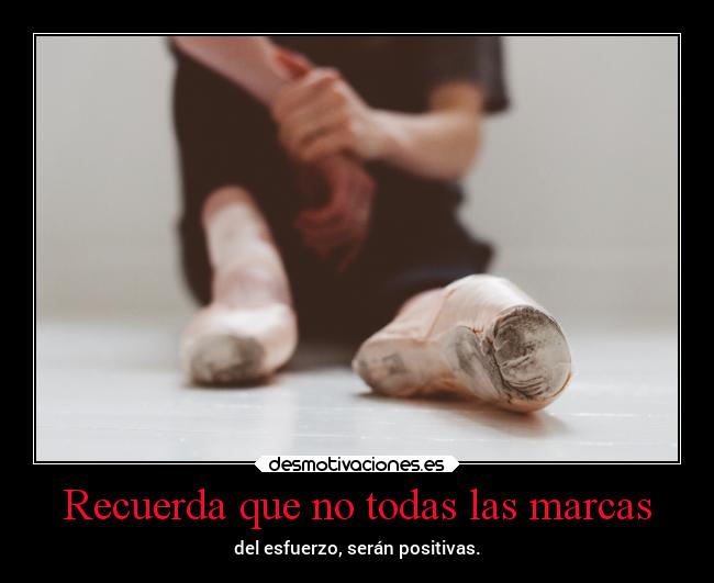 Recuerda que no todas las marcas - del esfuerzo, serán positivas.